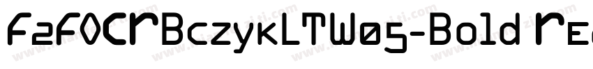 F2FOCRBczykLTW05-Bold Regular字体转换